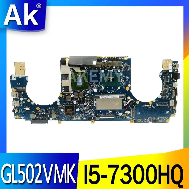 

Akemy GL502VMK Motherboard For Asus ROG GL502VMK GL502VM GL502V Laptop Mainboard REV2.1 Test OK W/ I5-7300HQ CPU GTX1060 8GB RAM
