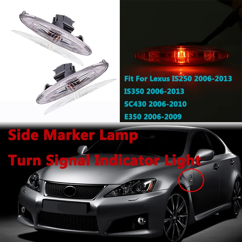 

Fender Side Marker Lamp Turn Signal Indicator Light Fit For Lexus IS250 2006-2013 IS350 SC430 E350 Car Accessories