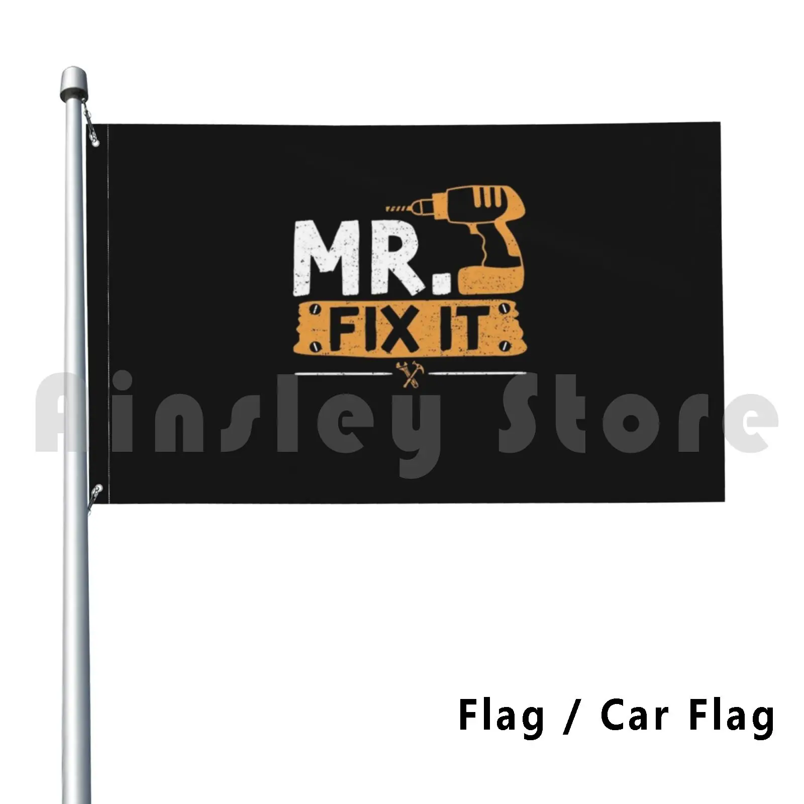 

Mr Fix It-Handyman Flag Car Flag Funny Handyman Funny Tools Builder Carpenter Dad Repairman Man