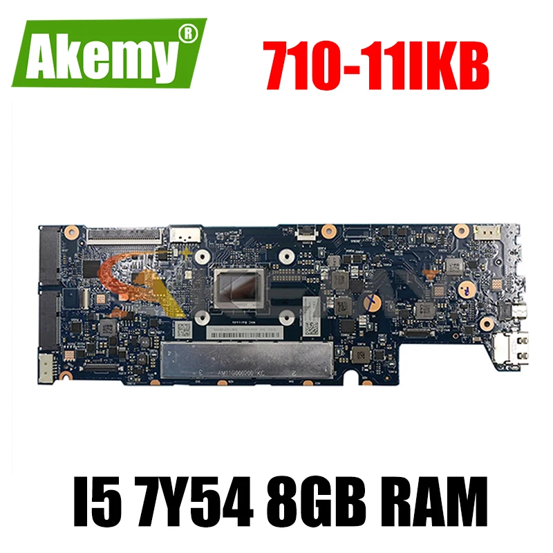 

Akemy DYG21 NM-B011 For Lenovo YOGA 710-11IKB YOGA 710-11ISK Laptop Motherboard CPU I5 7Y54 8GB RAM 100% Test Work 5B20M38544