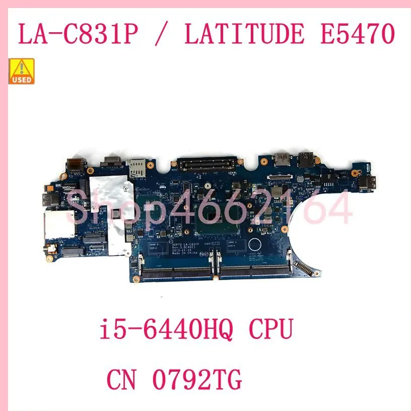 

ADP70 LA-C831P с процессором i5-6440HQ CN- 0792TG материнская плата для DELL Latitude E5470 5470 Материнская плата ноутбука 100% протестирована работает нормально