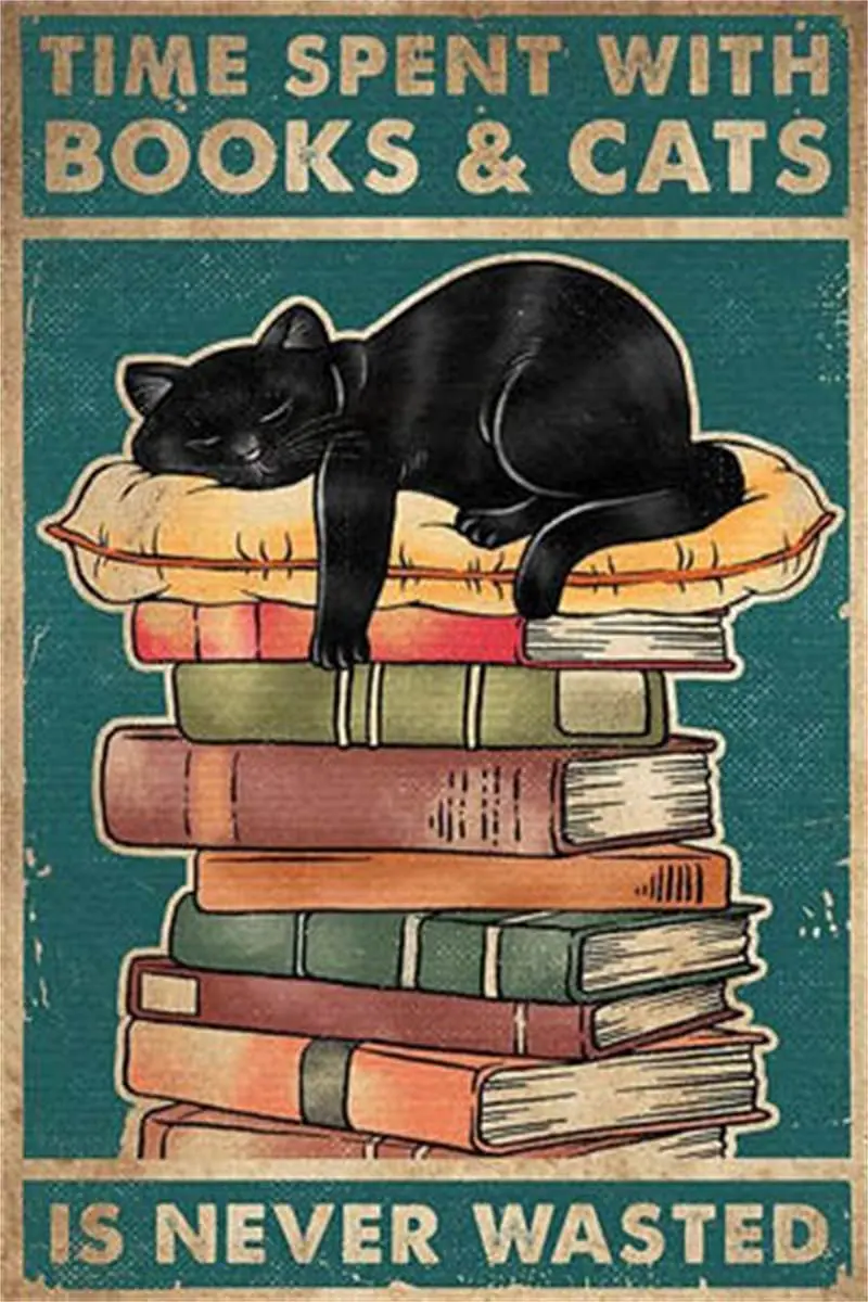 

Cat Metal Tin Sign-Time Spent with Books Cats is Never Wasted Retro Metal Tin Sign Vintage Aluminum Sign for Home Coffee Wall