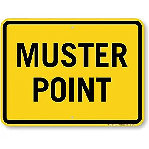 

Muster Point Sign: Muster Point(18" x 12"-Heavy-Duty)