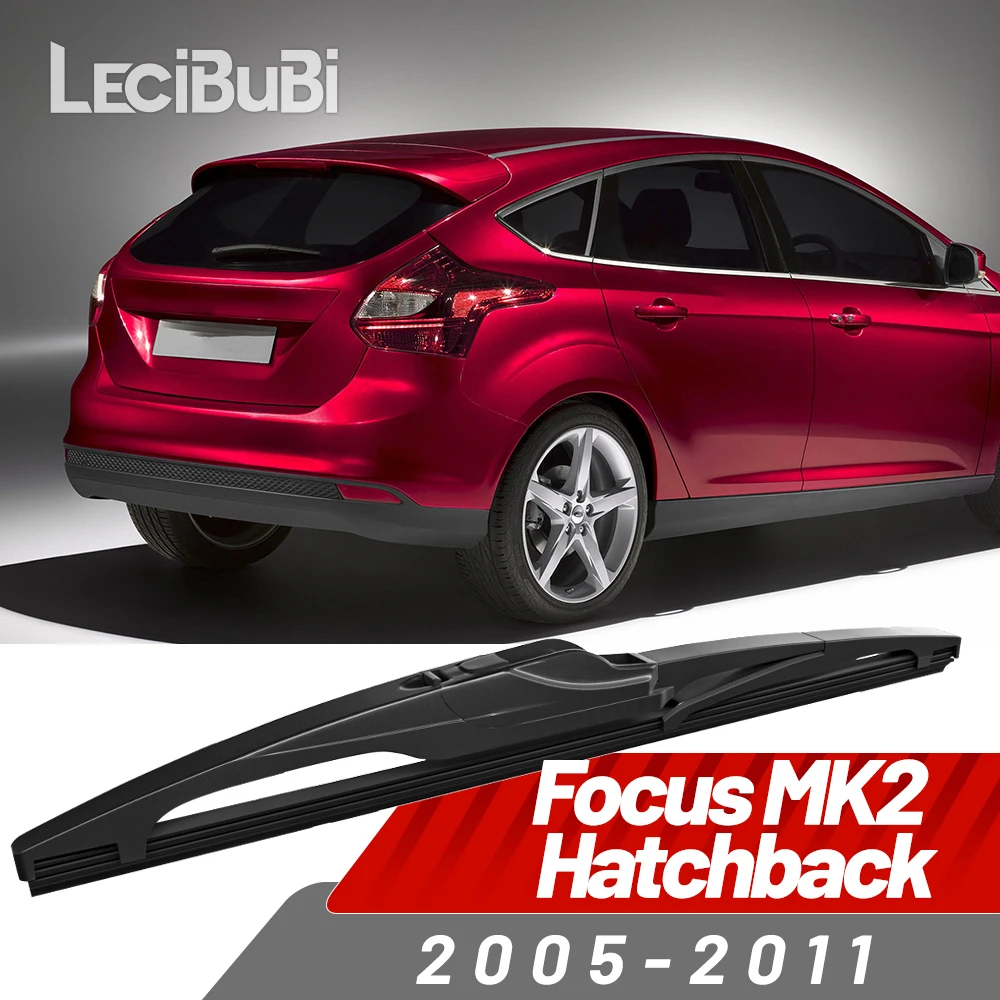 

Щетка заднего стеклоочистителя, аксессуары для дворников для Ford Focus 2 MK2 Hatchback 2005-2011 2006 2007 2008 2009 2010
