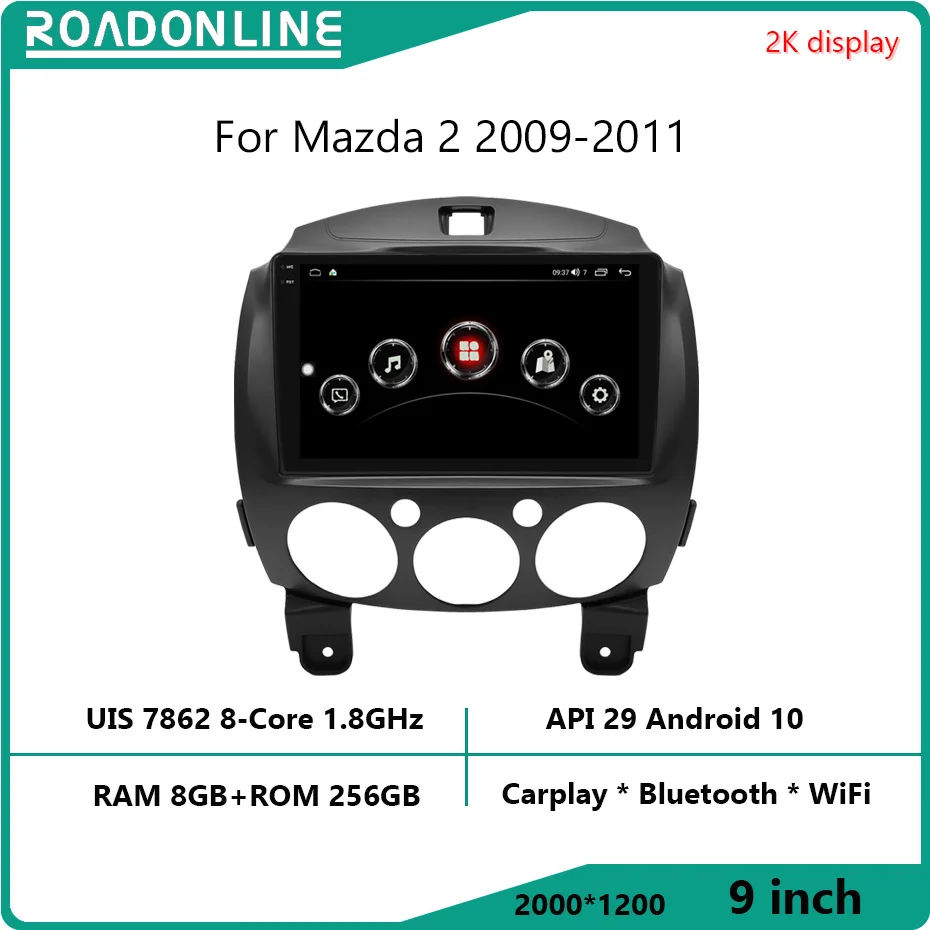 

For Mazda 2 2009-2011 2000*1200 Resolution UIS7862 Octa-core 8+256gb Car Navigation CarPlay Car Radio Multimedia Video Player