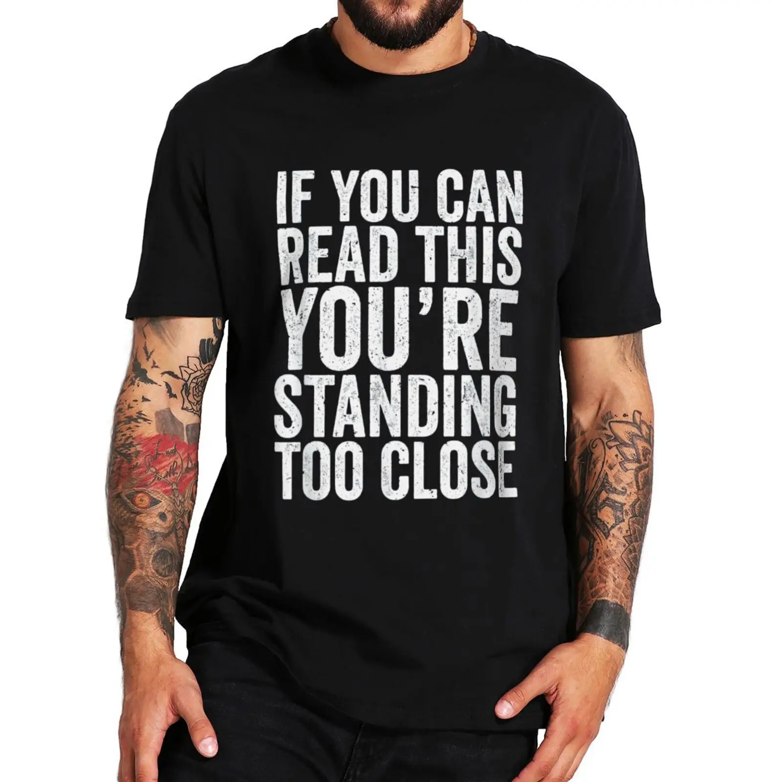 

If You Can Read This You're Standing Too Close T-shirt Funny Introvert Jokes Humor Gift Tee Casual Summer Cotton T Shirts