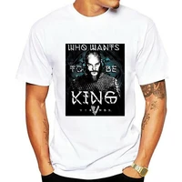 vikings who wants to be king mens t shirt tv show ragnar lothbrok norse men t shirt 2020 summer 100 cotton large size
