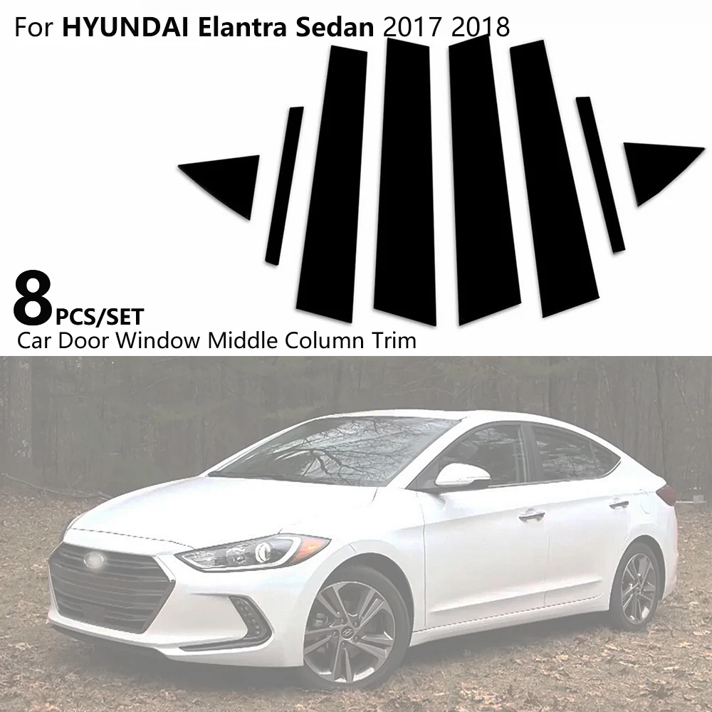 

Window Pillar Stickers 8 Pcs Cover DIY For HYUNDAI Elantra Sedan 2017 2018