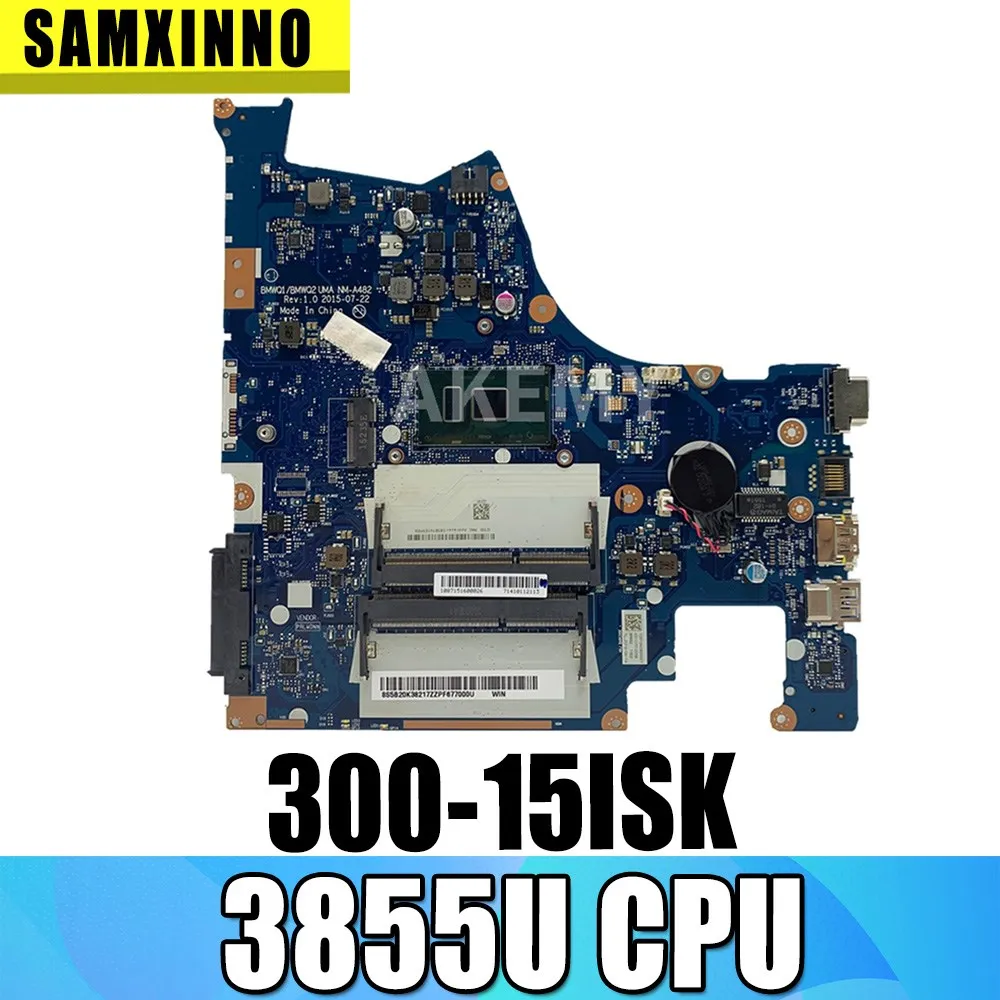 

Материнская плата для ноутбука lenovo IdeaPad 300-15ISK 300-15, 15,6 дюйма, Стандартная плата DDR3L SR2EV 3855U, полностью протестирована