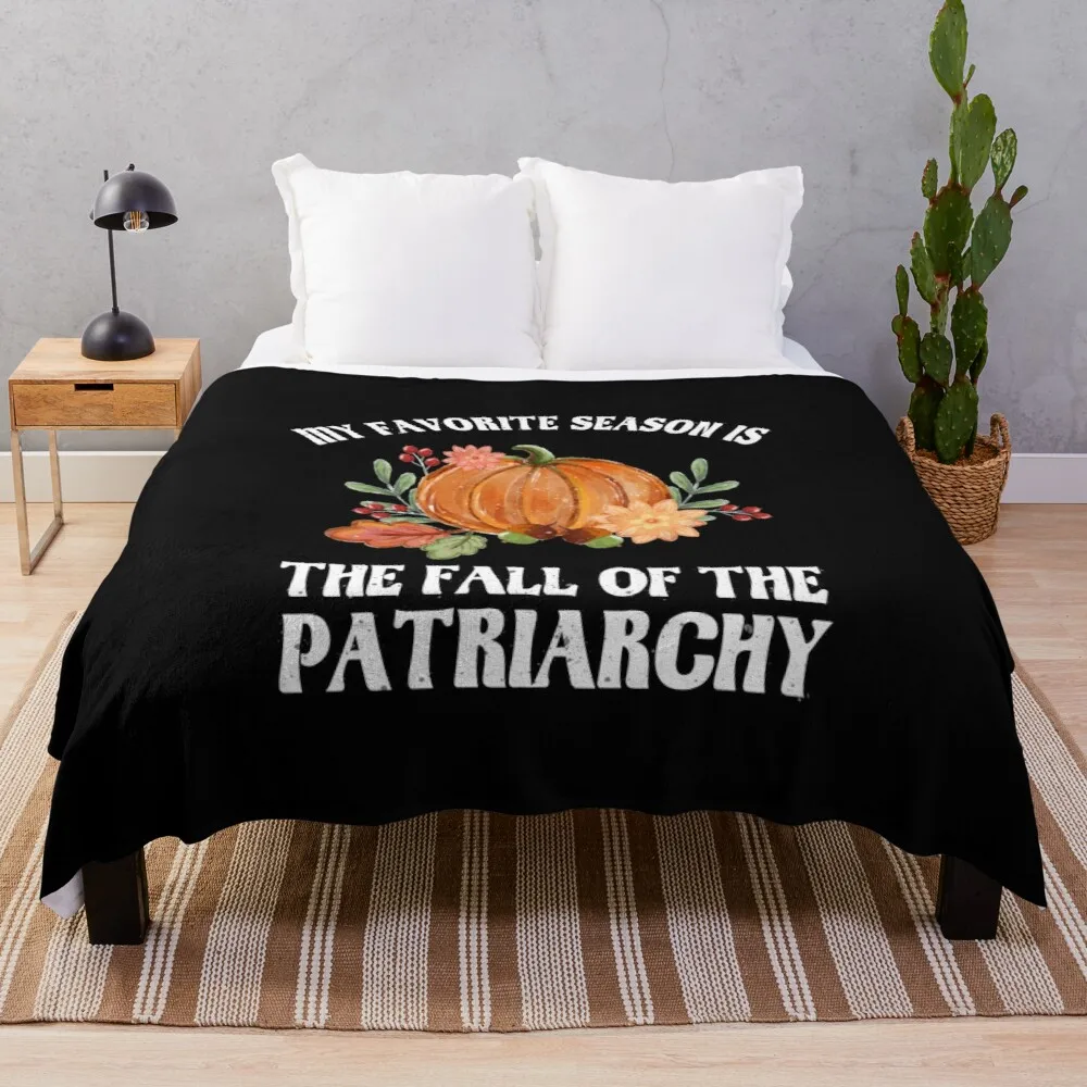 

My Favorite Season Is The Fall Of The Patriarchy, Feminist Equal Rights Throw Blanket Soft Big Blanket