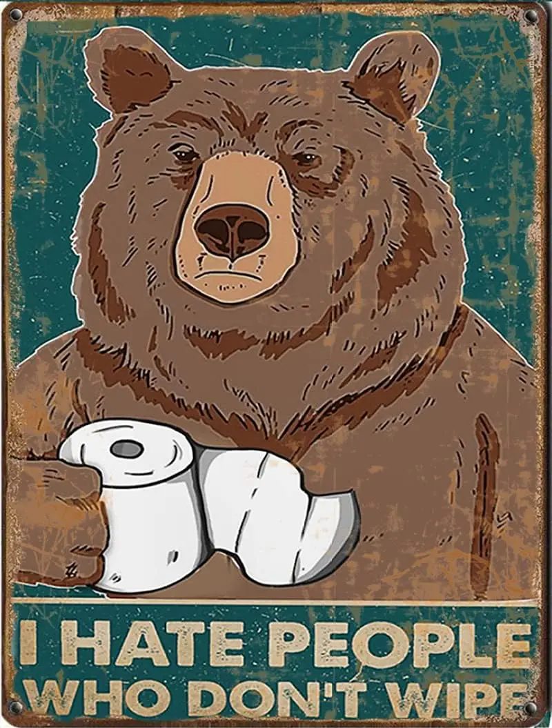 Медведь я ненавидеть людей, которые не протирают Забавный коричневый медведь искусство винтажный жестяной знак туалетная бумага Ретро сельская ферма коттедж настенное украшение Медведь я ненавидеть людей, которые не протирают Забавный коричневый медведь искусство винтажный жестяной знак туалетная бумага Ретро сельская ферма коттедж настенное украшение