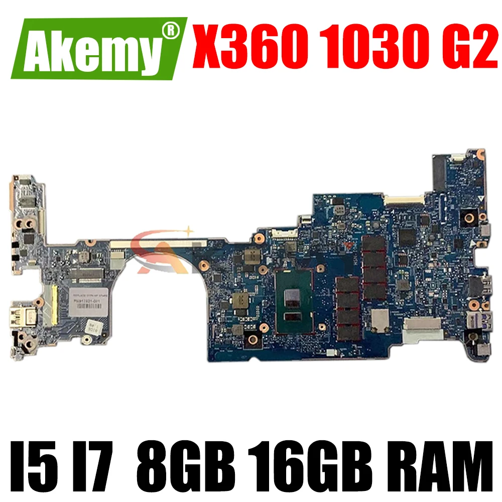 

AKEMY 6050A2848001 Motherboard For HP EliteBook x360 1030 G2 Laptop Motherboard Mainboard with I5 I7 7th Gen CPU 8GB 16GB RAM