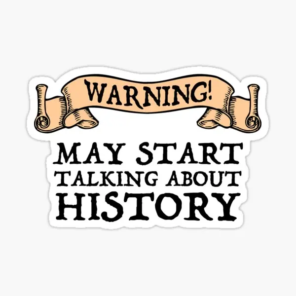 

Warning May Start Talking About History 5PCS Stickers for Luggage Room Wall Background Cartoon Print Cute Bumper Car Anime