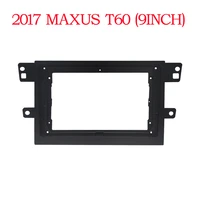 2 din 9 inch car radio installation gps mp5 plastic fascia plane frame cable and can for maxus t60 2017 dash kit