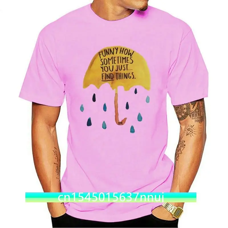 

New Himym T Shirt HIMYM Funny How T-Shirt Male XXX Tee Shirt Short Sleeve Print Cute Summer 100 Cotton Tshirt