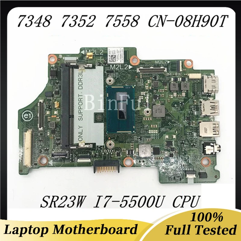 

CN-08H90T 08H90T 8H90T For Inspiron 13 7348 7352 7558 Laptop Motherboard 13321-1 PWR:8X6G1 W/SR23W I7-5500U CPU 100% Full Tested