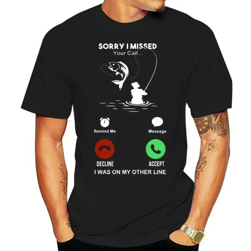 

Sorry I Missed Your Call I Was On My Other Line Fishing T Shirts Graphic Streetwear Short Sleeve Harajuku Oversized T-shirt Men