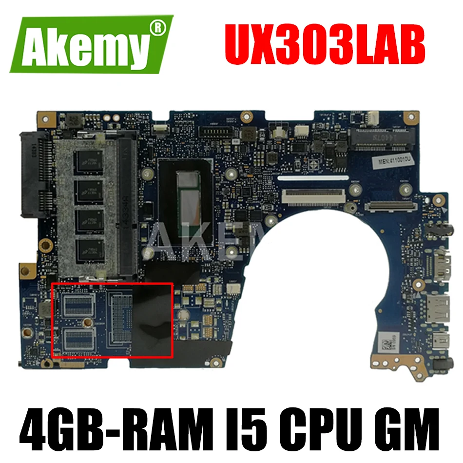 

Материнская плата Akemy UX303LNB для ноутбука ASUS Zenbook UX303LAB UX303LA UX303LN UX303LB UX303L, материнская плата 4GB-RAM I5 CPU GM