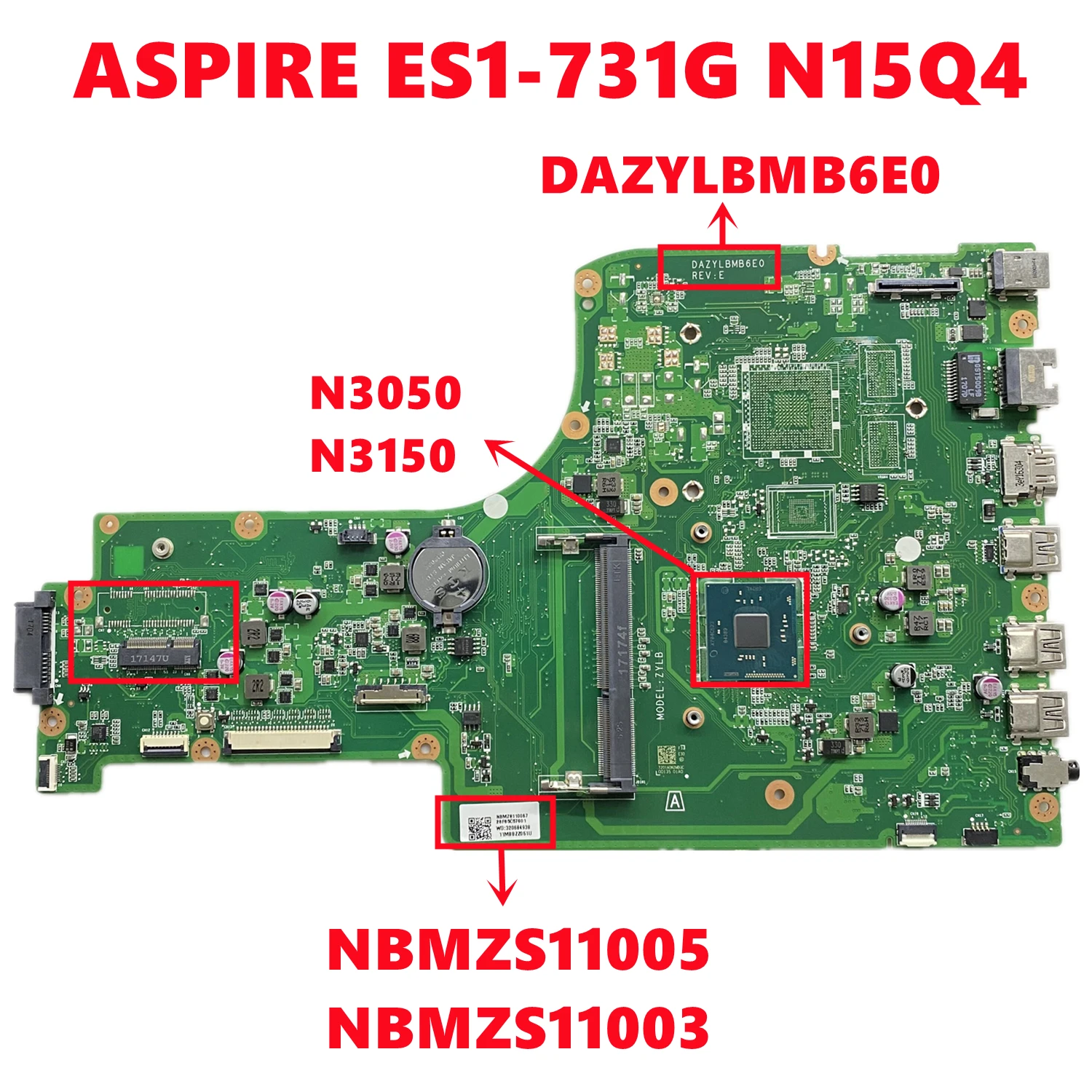 

NBMZS11005 NBMZS11003 For Acer ASPIRE ES1-731 ES1-731G N15Q4 Laptop Motherboard DAZYLBMB6E0 With N3050/N3150 CPU 100% Test OK