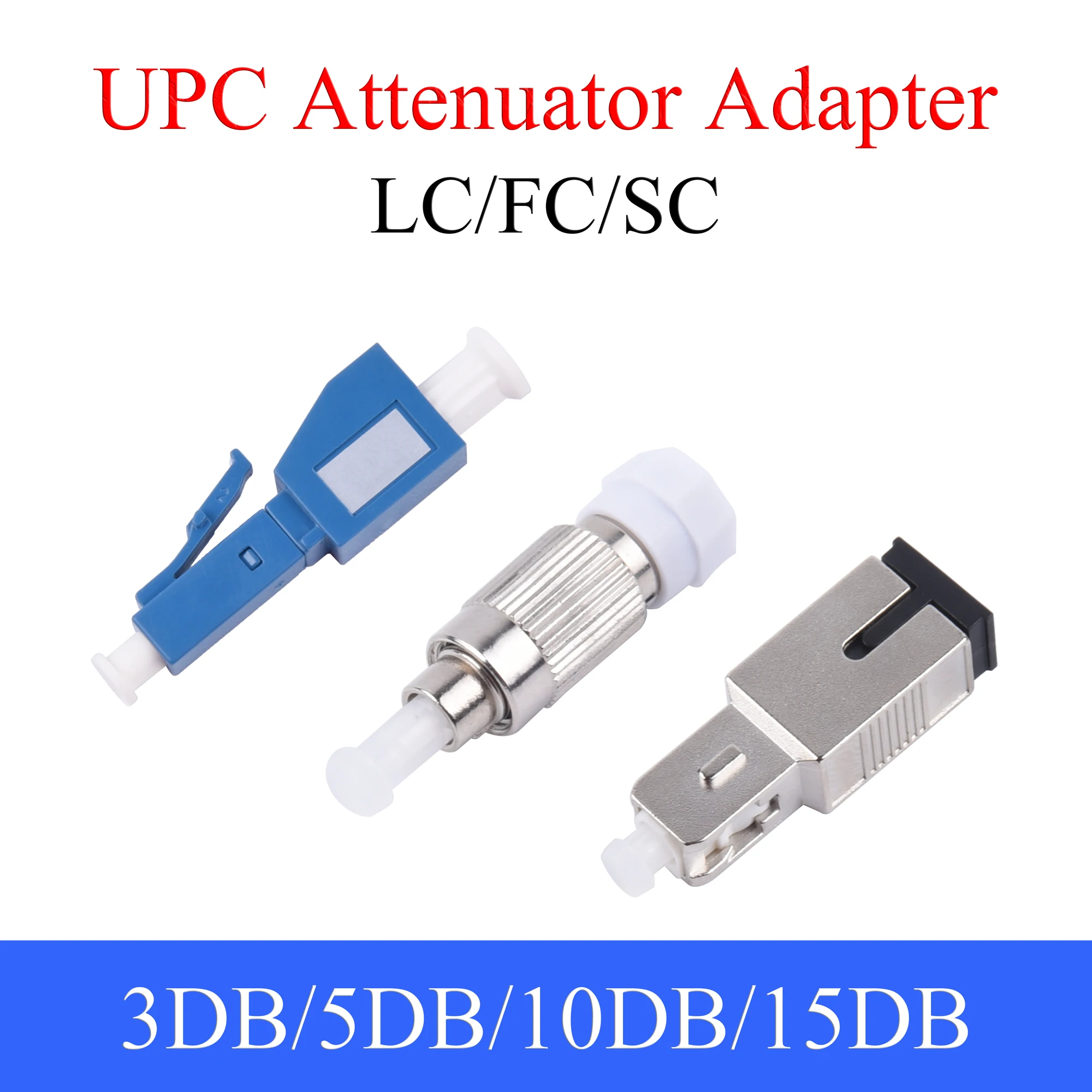 10PCS SC/FC/LC UPC Fiber Optic Attenuator Single-mode Fiber Optic Male to Female Connector 3DB/5DB/10DB/15DB Adapter
