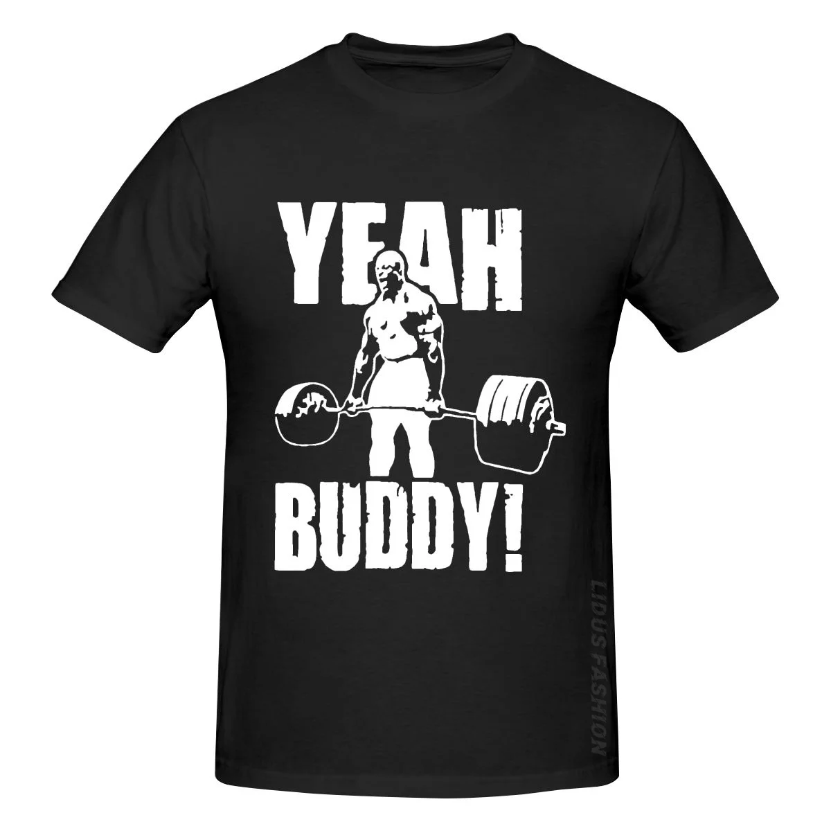 

Yeah Buddy Ronnie Coleman Body Building T Shirt Clothing Graphics Tshirt Short Sleeve Sweatshirt undershirt Unisex T-shirt Tee