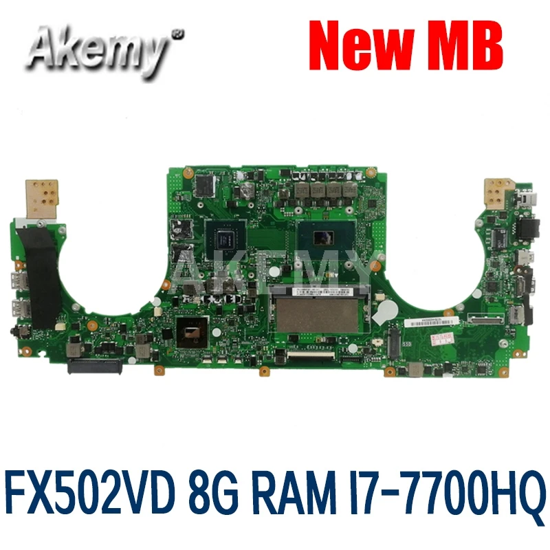 

Akemy FX502VD Laptop Motherboard For Asus FX502V FX502VD FX502VE FX502VM Mainboard 8G RAM I7-7700HQ GTX1050 4G graphics