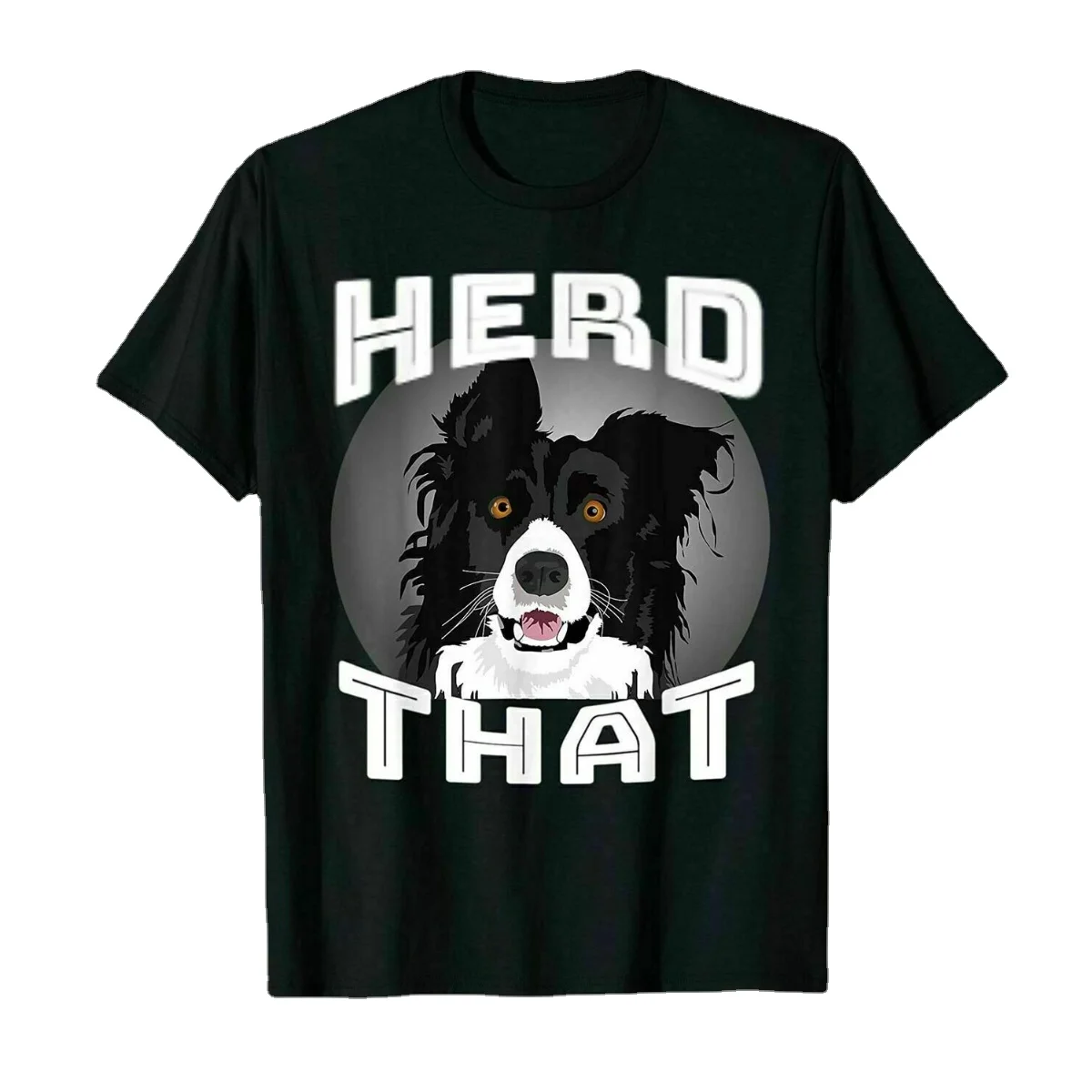 

Herd That. Funny Border Collie Dog Lover Gift T-Shirt. Summer Cotton Short Sleeve O-Neck Mens T Shirt New S-3XL