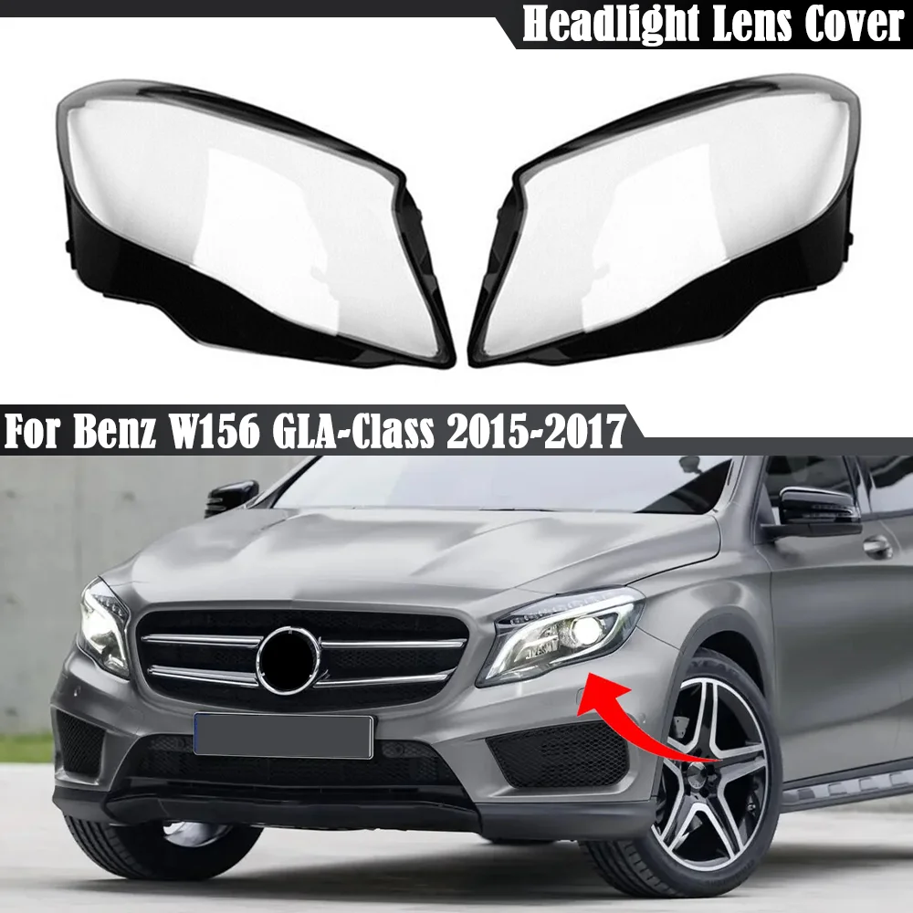 

For Benz W156 GLA 2015 2016 2017 Headlights Cover Transparent Lampshade Lamp Shade Headlamp Shell Lens Plexiglass Car Styling