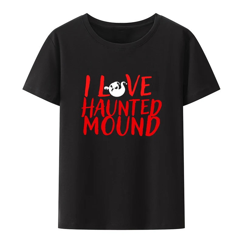 

I Love Haunted Mound Cotton T-Shirt I Love Haunted Mound Tree Theme Graphic Tshirts for Men Roupas Masculinas Pattern Camisa