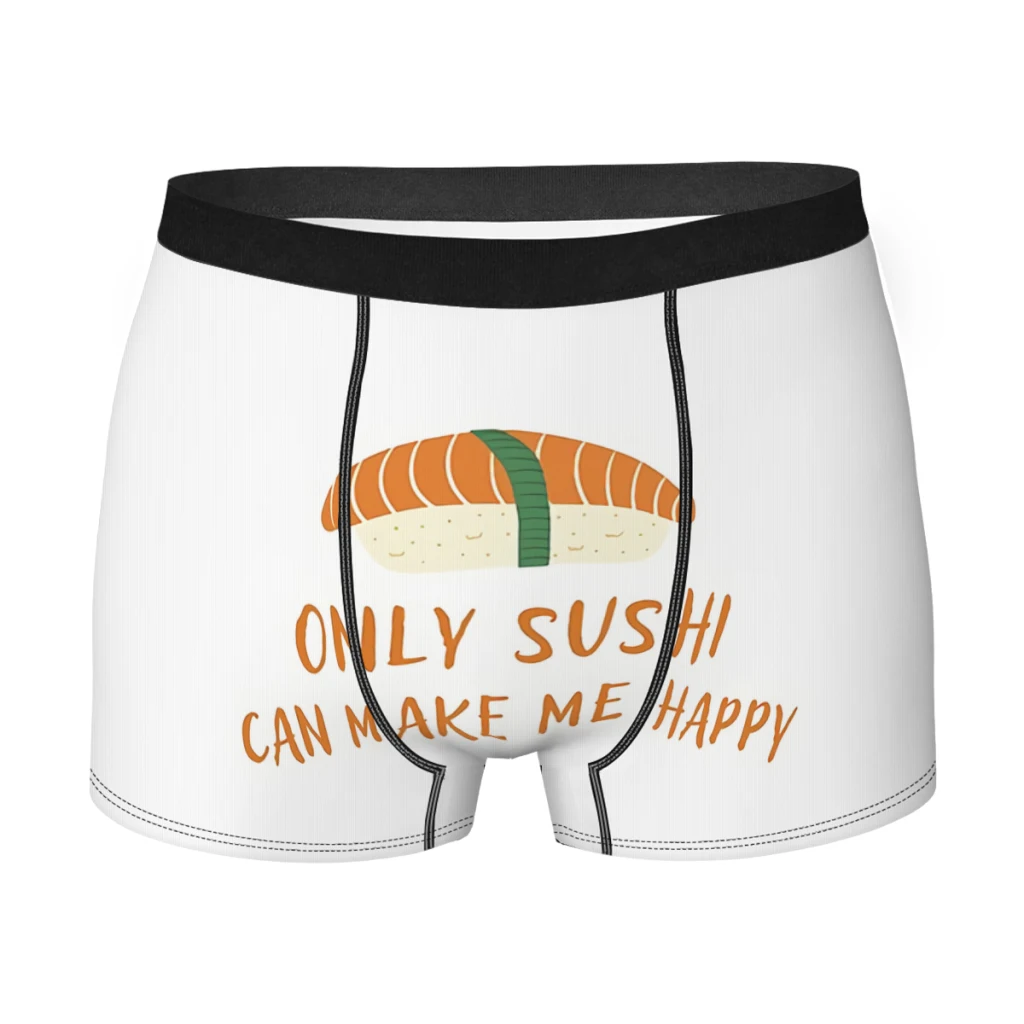 

Only Sushi Can Make Me Happy Men Boxer Briefs Sushi Food Breathable Creative Underpants High Quality Print Shorts Gift Idea
