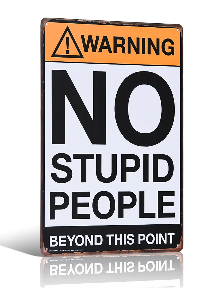 

Tin Sign Metal Plate "Warning No Stupid People" Caution Metal Store Shop Bar Room J34
