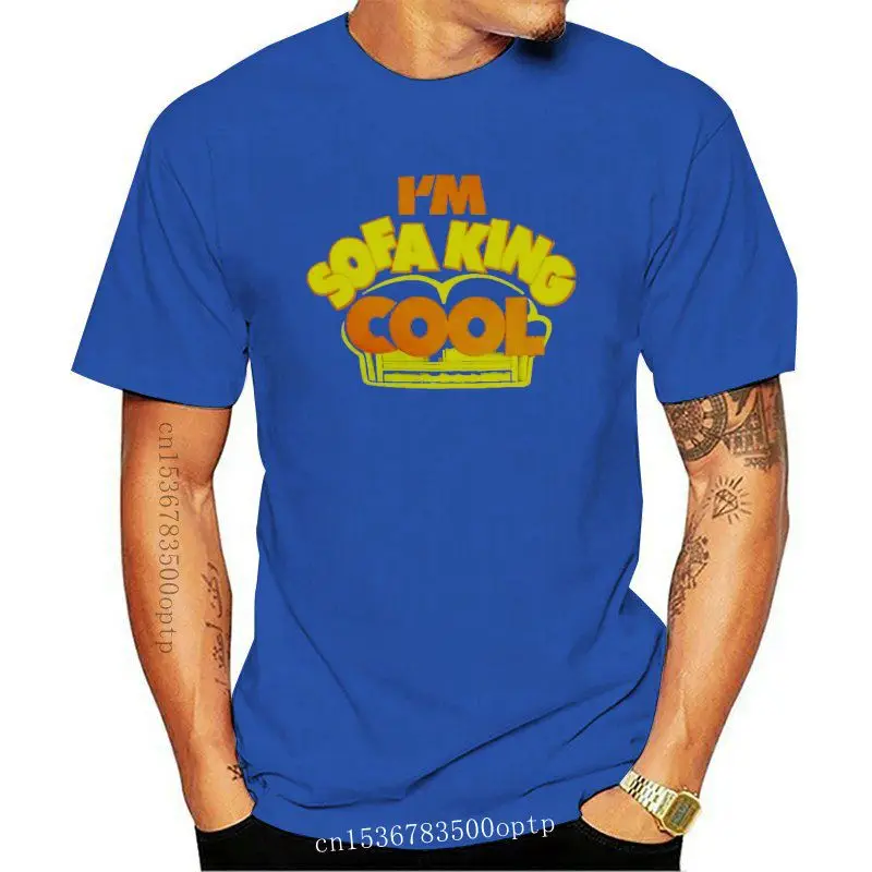 

Camiseta de algodón con estampado para hombre y mujer, camisa de manga corta, i'm Sofa King, Cool Accepted Movie, 2021