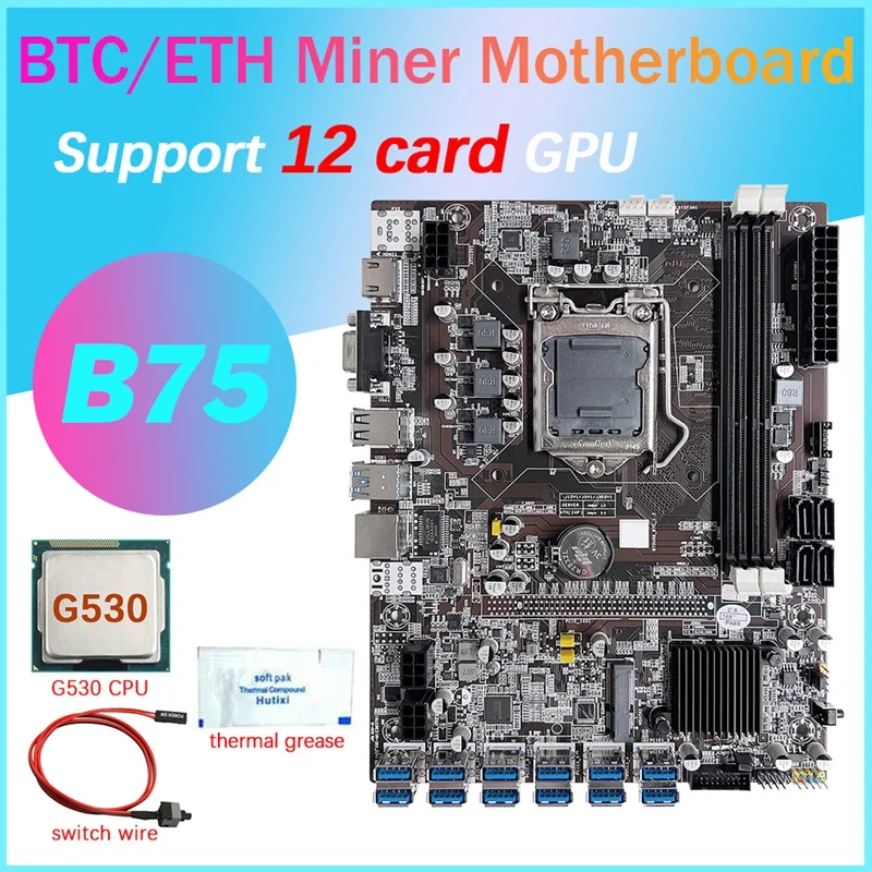 B75 12 Card GPU BTC Mining Motherboard+G530 CPU+Thermal Grease+Switch Cable 12XUSB3.0(PCIE) Slot LGA1155 DDR3 RAM MSATA