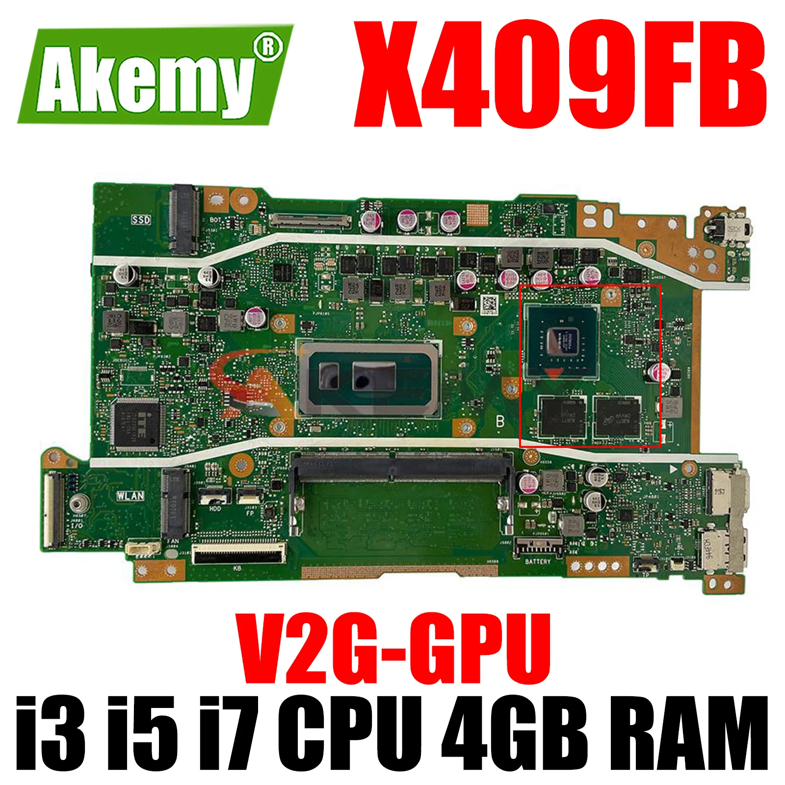 

X409FB Mainboard for ASUS Vivobook X409 X409F X409FJ X409FL X409UB Laptop Motherboard Mainboard 4GB RAM i3 i5 i7 CPU V2G-GPU