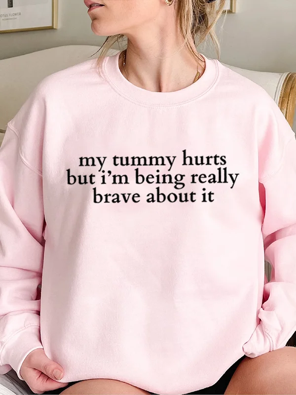 Мой живот больно но я очень храбрость в этом со слоганом Женская толстовка