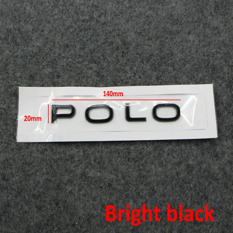 

Подходит для НОВОГО Polo Задний хвостовой знак. Этикетка для багажа. Логотип с надписью Bright Black.