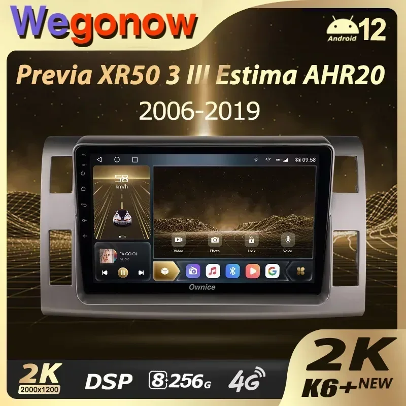 Ownice K6 + 2K 360 для Toyota Previa XR50 3 III Estima AHR20 2006 ~ 16 RHD Автомобильный радиоприемник Carplay