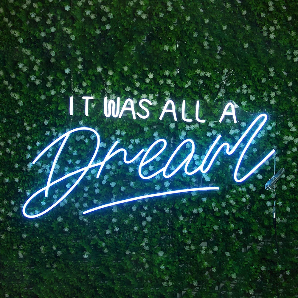 It Was All A Dream Neon Led Sign Bedroom Party Bar Decor Neon Light Birthday Wedding Wall decoration Night lights Gift