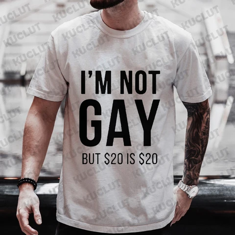I'm Not Gay But 20 Is 20 Funny Men's T Shirt Streetwear Short Sleeve Tees Lesbian Gay Pride Birthdays Party Gifts Male T-shirt