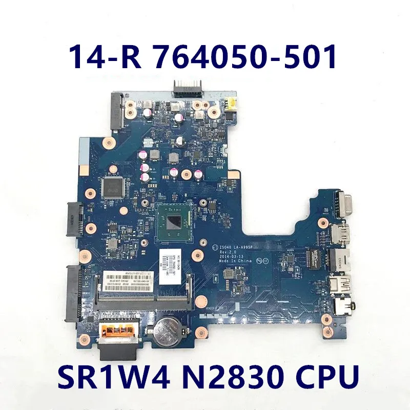 764050-501 764509-501 High Quality Mainboard For HP 14-R 240 G3 Laptop Motherboard ZS040 LA-A995P W/ SR1W4 N2830 CPU 100% Tested