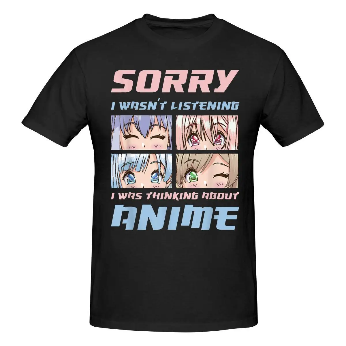 

I Wasn't Listening I Was Thinking About Anime Funny Gift T Shirt Cotton Crewneck Short Sleeve Custom T Shirts