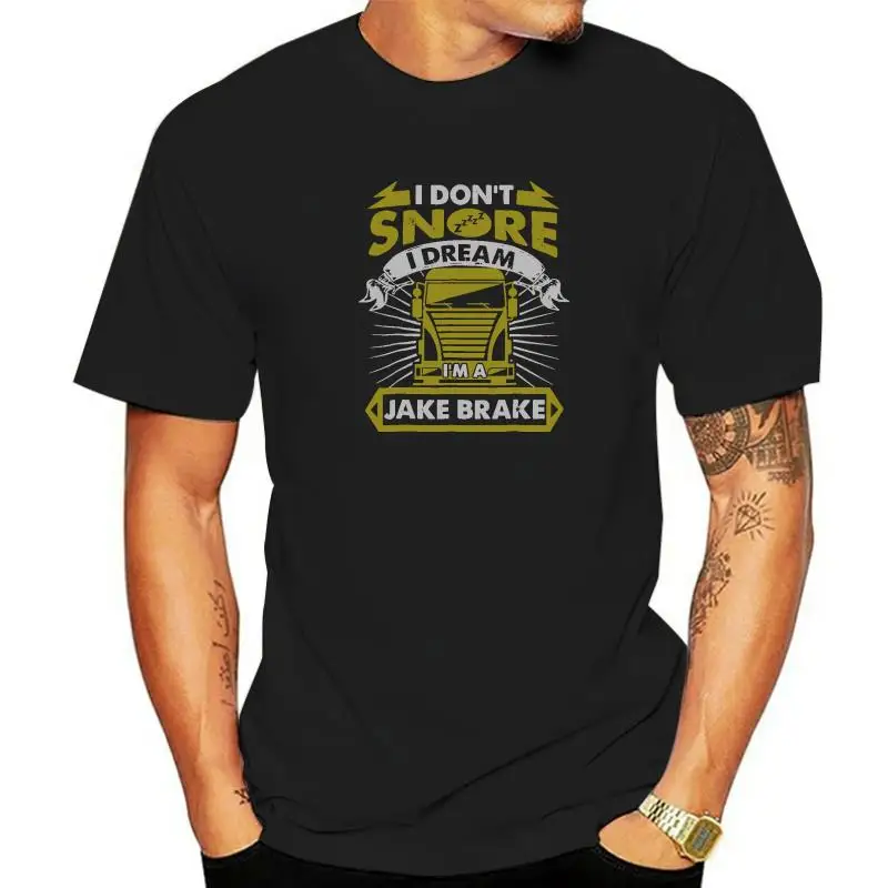 

Забавная футболка с надписью «I't Snore I Dream Im A Jake Brake», рубашки, мужские футболки, футболки, дизайнерские хлопковые футболки для вечевечерние, о...