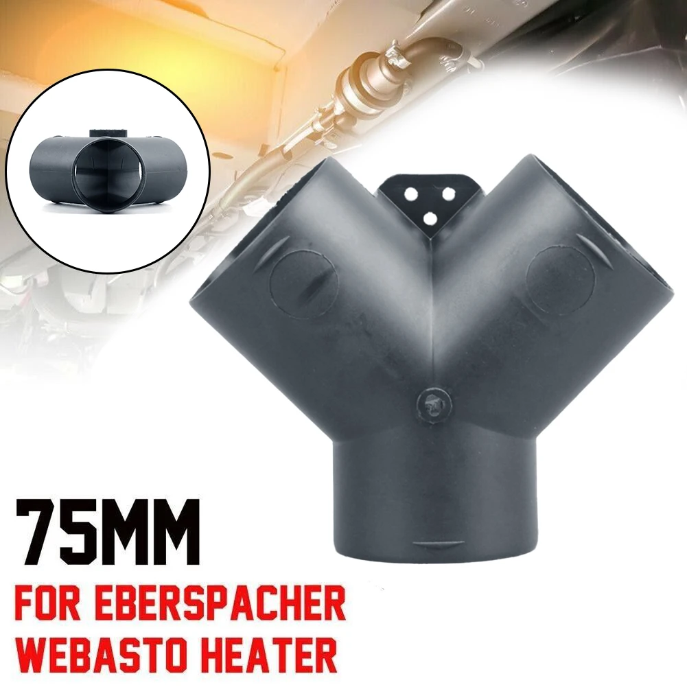 

Air Vent Ducting Outlet Exhaust Y Branch Pipe 75mm For Air Diesel Heater Part Y Branch 1pcs 75mm Black Plastic