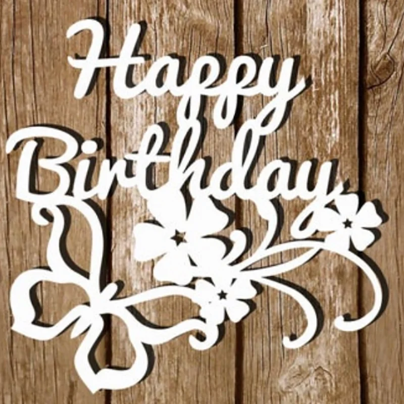 

Happy birthday flower Metal Cutting Dies For DIY Scrapbook Cutting Die Paper Cards Embossed Decorative Craft Die Cut New Arrival