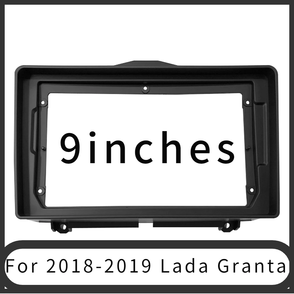 

Рамка для радиоприемника для Lada Granta 2018-2019, 9 дюймов, рамка для автомобильного DVD-плеера, аудио адаптер, комплекты для отделки приборной панели, лицевая панель