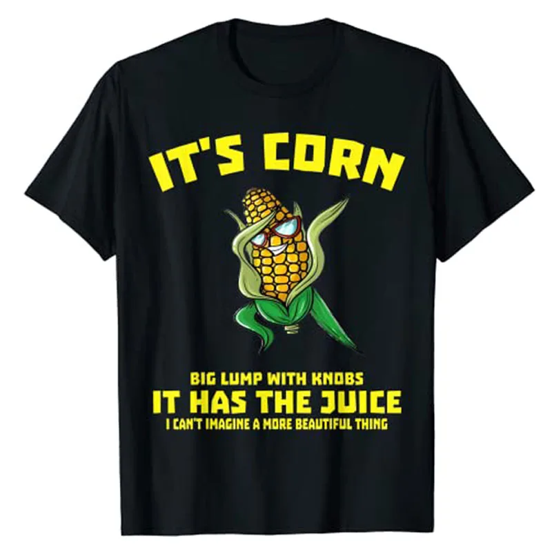 It's Corn It Has The Juice T-Shirt Funny Farmer Aesthetic Clothes Corns Lover Graphic Tee Tops Sayings Quote Plant Print Outfits