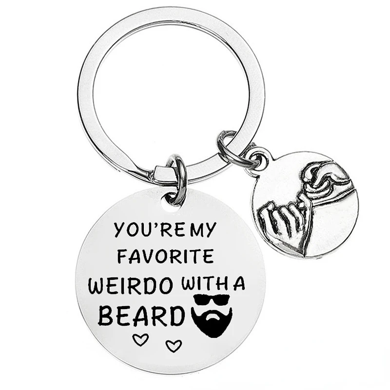 

You Are My Favorite Weirdo with A Beard Hand In Hand KeyChain Ring Stainless Steel Women Jewelry Accessories Fashion Gifts