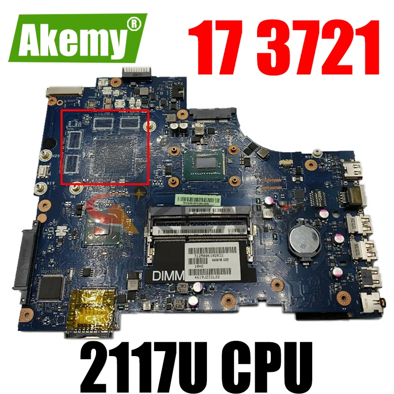 

Материнская плата Akemy для ноутбука Dell Inspiron 17 3721, модель NJ7D4 VAW11, системная плата 2117U CPU