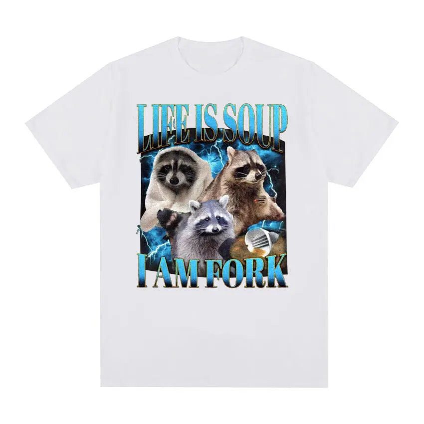Фото Funny Raccoon Life Is Soup I Am Fork Meme T Shirts Men Women Hip Hop Vintage Graphic T-shirts Casual Cotton Short Sleeve T Shirt №3