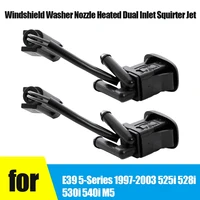 1 pair for bmw e39 5 series 1997 2003 525i 528i 530i 540i m5 windshield washer nozzle heated dual inlet squirter jet